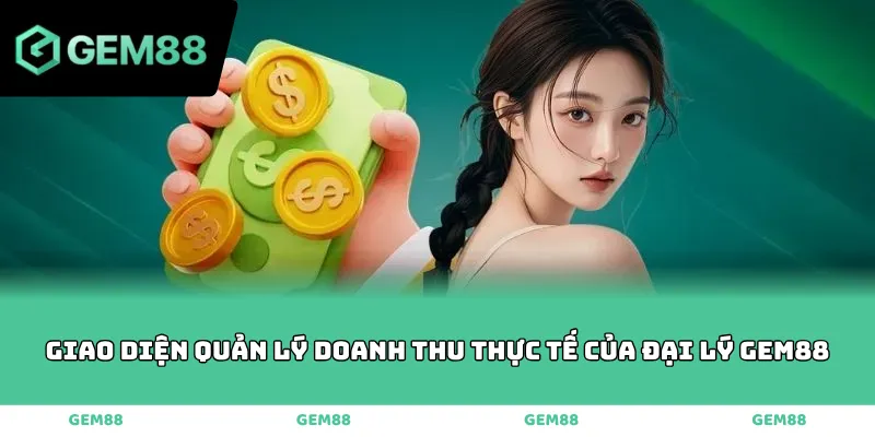 Giao diện quản lý doanh thu thực tế của đại lý GEM88