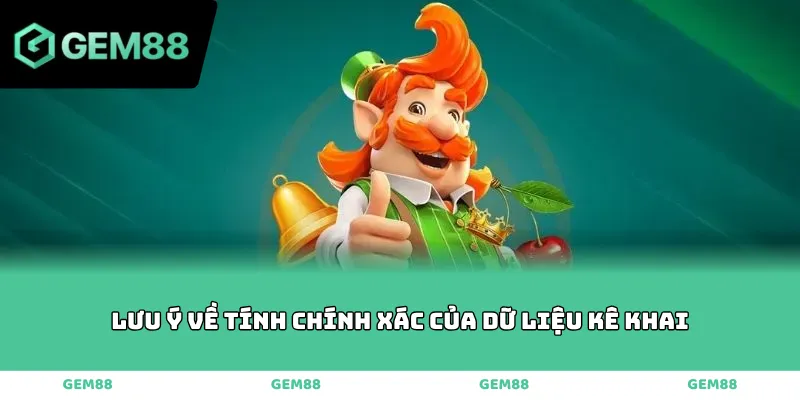 Lưu ý về tính chính xác của dữ liệu kê khai