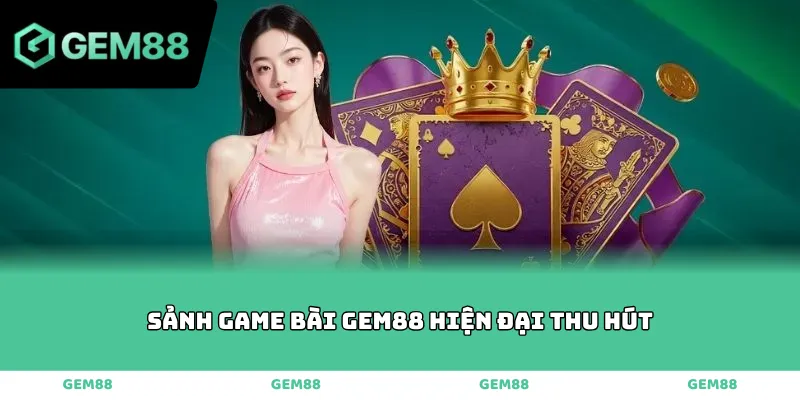 Sảnh game bài GEM88 hiện đại thu hút